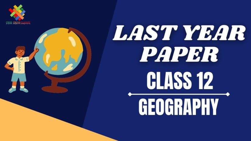 Class 12 CBSE Board Geography Last Year Question Paper in English – 2019 Set – 1 Code No. 64/5/1